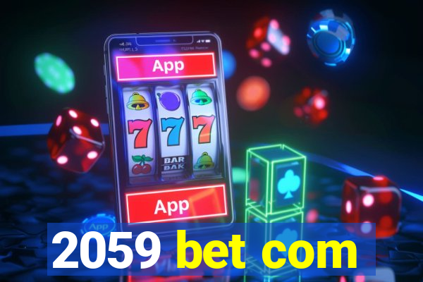 2059 bet com